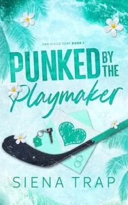 Punked By the Playmaker by Siena Trap