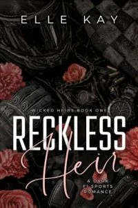 Reckless Heir by Elle Kay