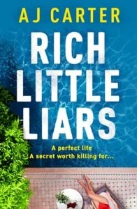 Rich Little Liars by AJ Carter