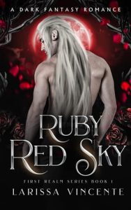 Ruby Red Sky by Larissa Vincente