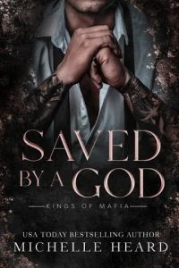 Saved By A God by Michelle Heard