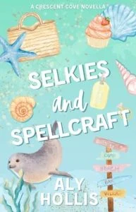Selkies and Spellcraft by Aly Hollis