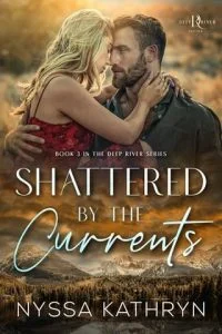 Shattered By the Currents by Nyssa Kathryn