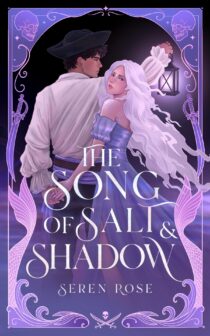 The Song of Salt and Shadow by Seren Rose EPUB & PDF