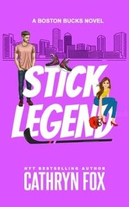 Stick Legend by Cathryn Fox
