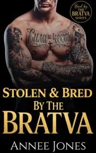 Stolen & Bred By the Bratva by Annee Jones