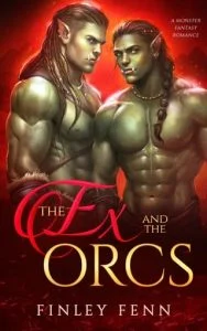 The Ex and the Orcs by Finley Fenn