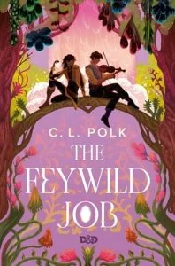 The Feywild Job by C. L. Polk