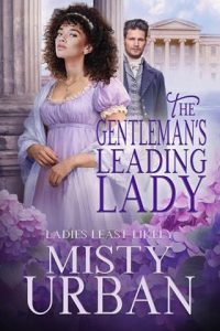 The Gentleman’s Leading Lady by Misty Urban