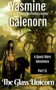 The Glass Unicorn, Part 11 by Yasmine Galenorn
