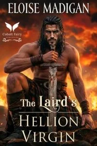 The Laird’s Hellion Virgin by Eloise Madigan
