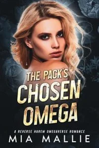 The Pack’s Chosen Omega by Mia Mallie