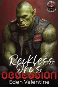 The Reckless Orc’s Obsession by Eden Valentine