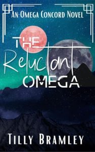 The Reluctant Omega by Tilly Bramley