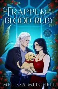 Trapped By the Blood Ruby by Melissa Mitchell