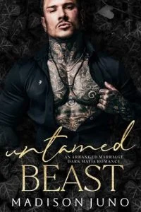 Untamed Beast by Madison Juno
