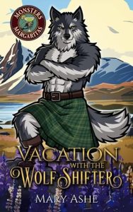 Vacation with the Wolf Shifter by Mary Ashe