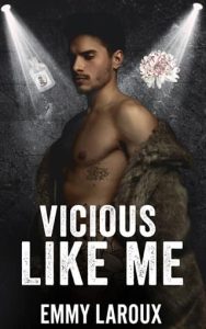 Vicious Like Me by Emmy LaRoux