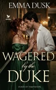 Wagered By the Duke by Emma Dusk