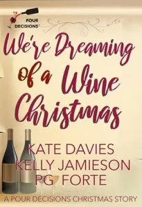 We’re Dreaming of a Wine Christmas Pour Decisions by Kate Davies