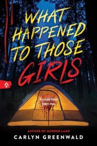 What Happened to Those Girls by Carlyn Greenwald