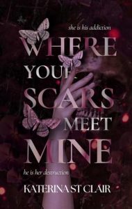 Where Your Scars Meet Mine by Katerina St Clair