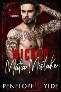 Wicked Mafia Mistake by Penelope Wylde
