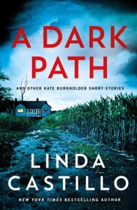 A Dark Path: And Other Kate Burkholder Short Stories by Linda Castillo