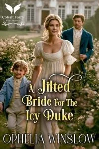 A Jilted Bride for the Icy Duke by Ophelia Winslow