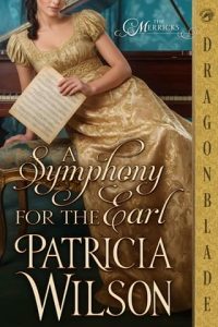 A Symphony for the Earl by Patricia Wilson