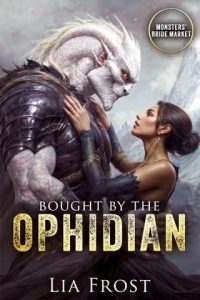 Bought By the Ophidian by Lia Frost