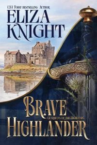 Brave Highlander by Eliza Knight