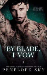 By Blade, I Vow by Penelope Sky
