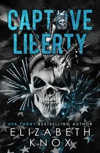 Captive Liberty by Elizabeth Knox