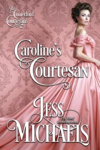 Caroline’s Courtesan by Jess Michaels