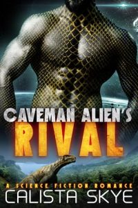 Caveman Alien’s Rival by Calista Skye