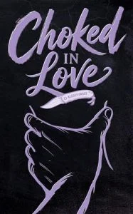 Choked in Love by Alexis Grace