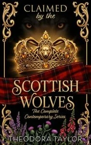 Claimed By the Scottish Wolves Omnibus Trilogy by Theodora Taylor