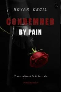 Condemned By Pain by Noyar Cecil