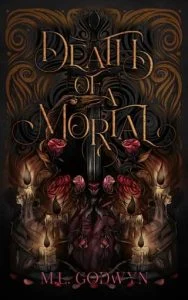 Death of a Mortal by M. L. Godwyn