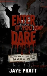 Enter if you Dare, Part One by Jaye Pratt