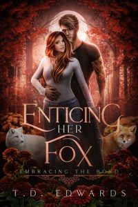 Enticing Her Fox by T. D. Edwards