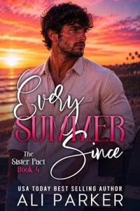 Every Summer Since by Ali Parker