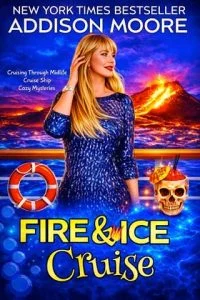 Fire and Ice Cruise by Addison Moore