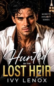 Hunted By the Lost Heir by Ivy Lenox