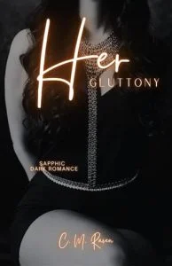 Her Gluttony by C. M. Raven