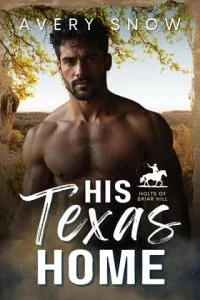 His Texas Home by Avery Snow