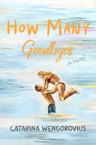 How many goodbyes by Catarina Wengorovius