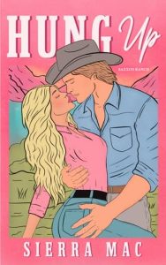 Hung Up by Sierra Mac