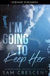 I’m Going to Keep Her by Sam Crescent
